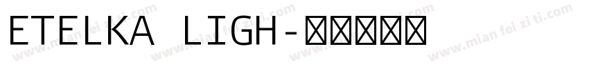 ETELKA LIGH字体转换